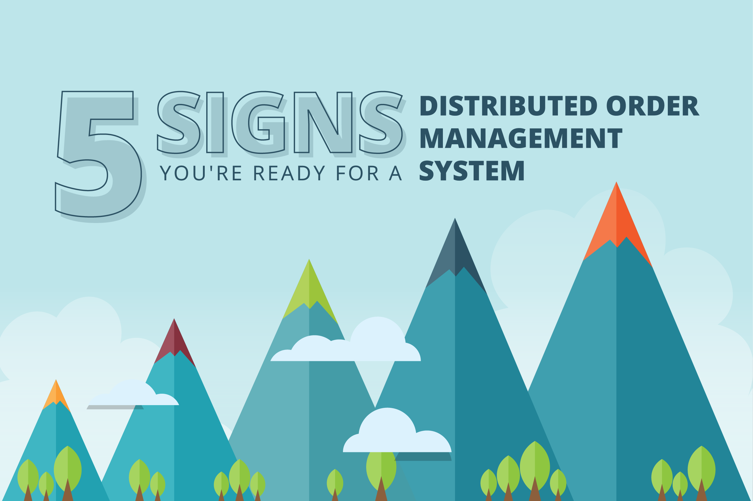 5 mountains with the title 5 signs you're ready for a distributed oms