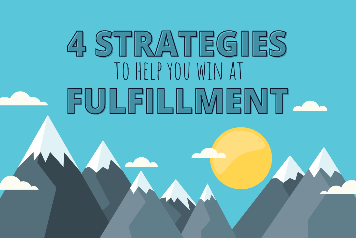 Title - 4 strategies to help you win at fulfillment. Graphic has mountains and a rising sun