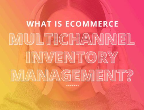 What is ecommerce multichannel inventory management?