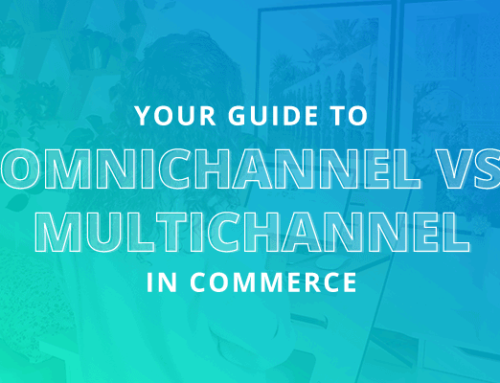 Guide To Omnichannel vs Multichannel in Commerce