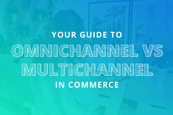 Title: Guide To Omnichannel vs Multichannel in Commerc