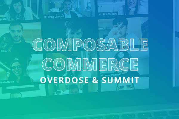 Title: Overdose Composable Commerce Summit