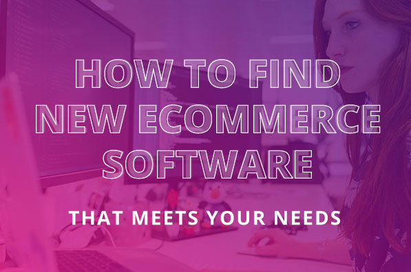 How to find new ecommerce software