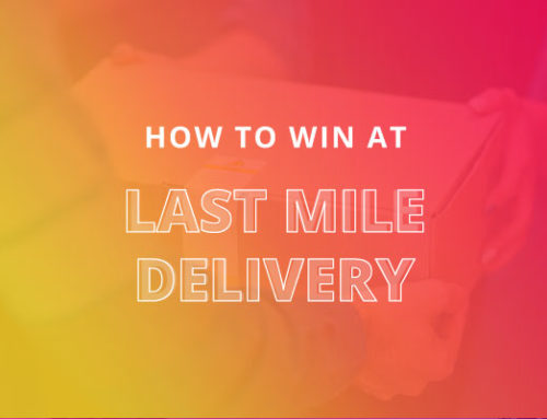 How To Win at Last Mile Delivery