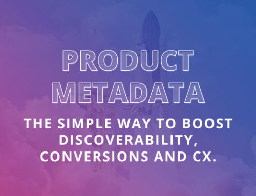 Product Metadata: The Simple Way to Boost Discoverability, Conversions and CX
